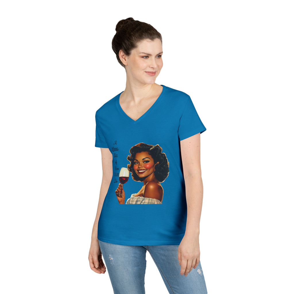 Ladies' V-Neck T-Shirt — Retro Woman Holding Wine Glass “A Little Bit of Wine Won’t Do”
