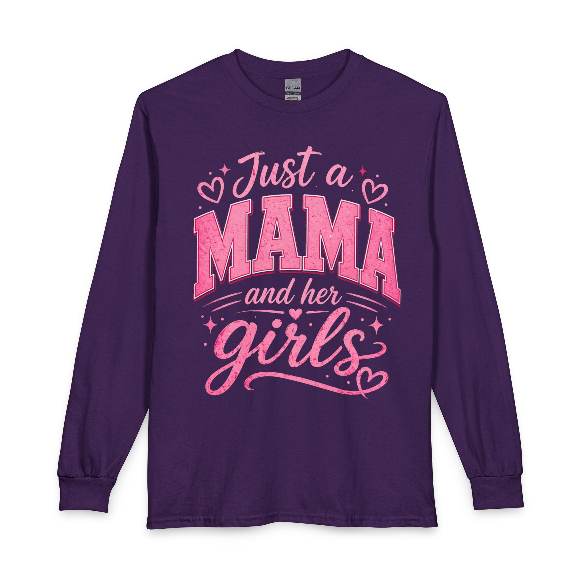 Just a Mama and Her Girls Long Sleeve Shirt