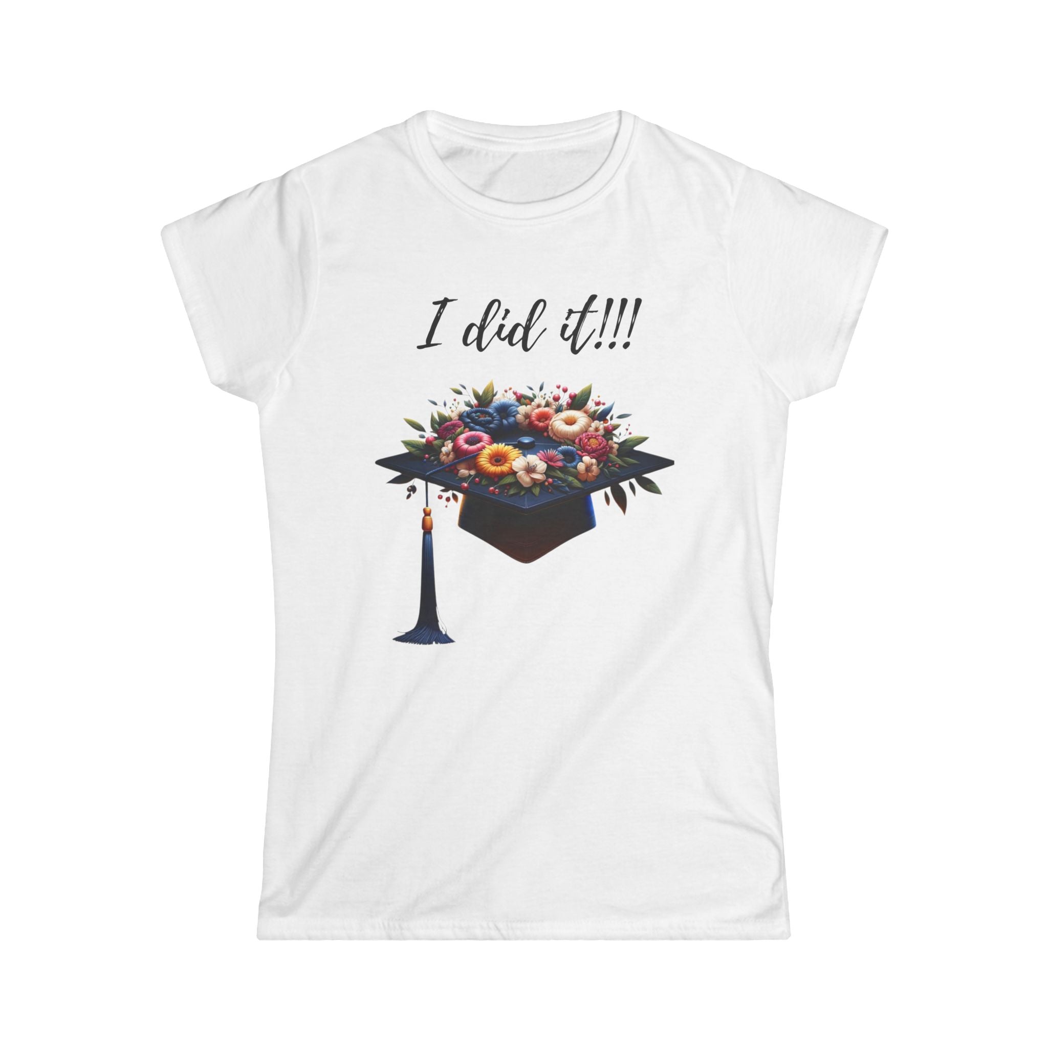 Graduation Floral Cap Tee – "I Did It!!!" Women's Graduation T‑Shirt