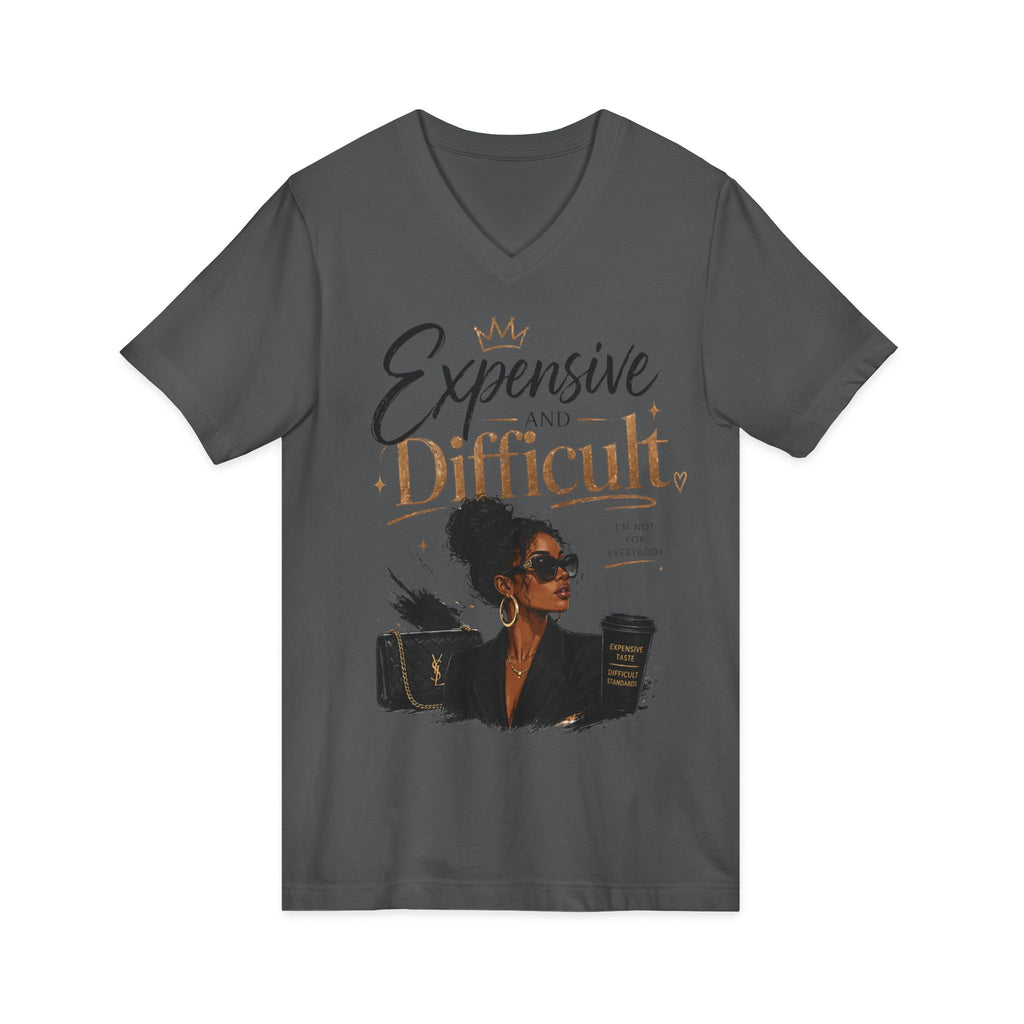 Expensive and Difficult V-Neck Tee — Sassy Luxe Graphic T-Shirt