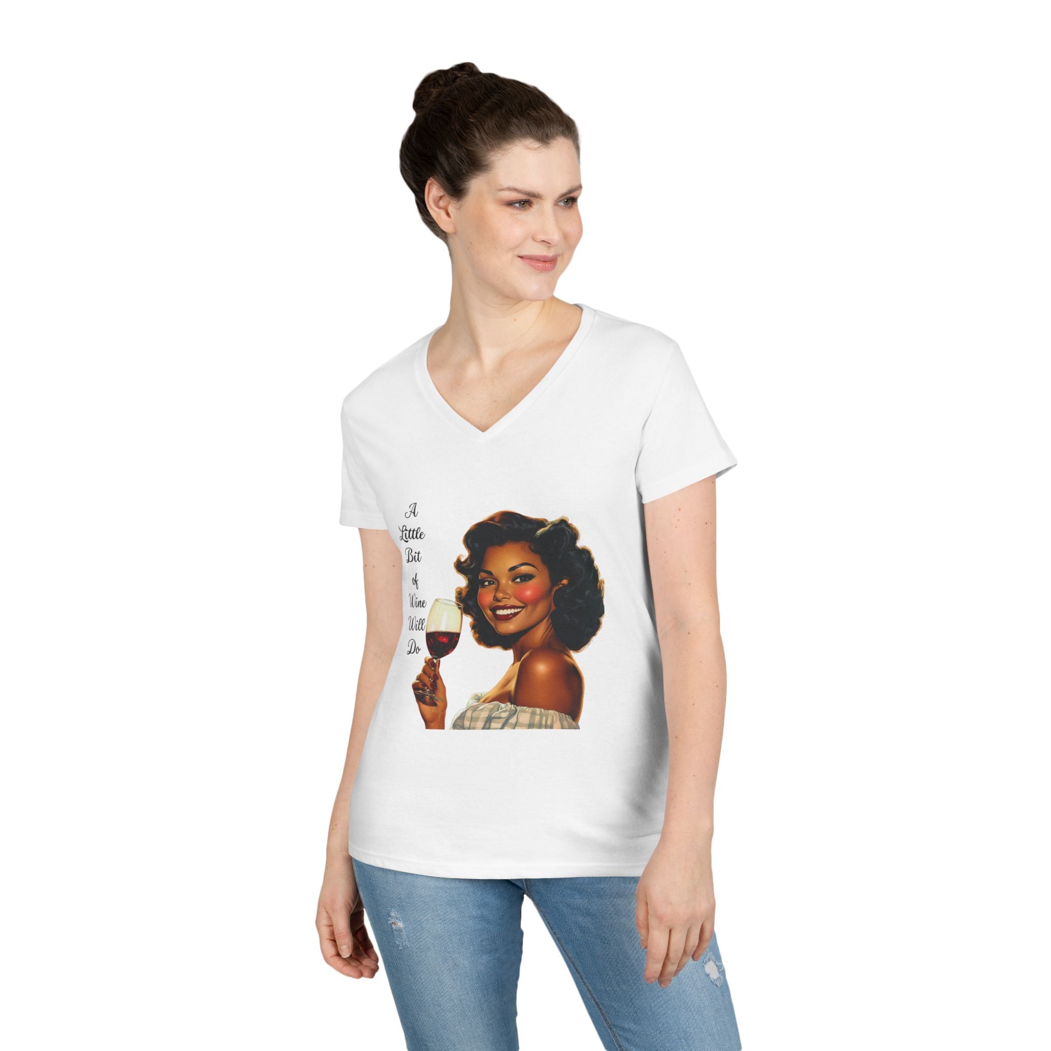 Ladies' V-Neck T-Shirt — Retro Woman Holding Wine Glass “A Little Bit of Wine Won’t Do”