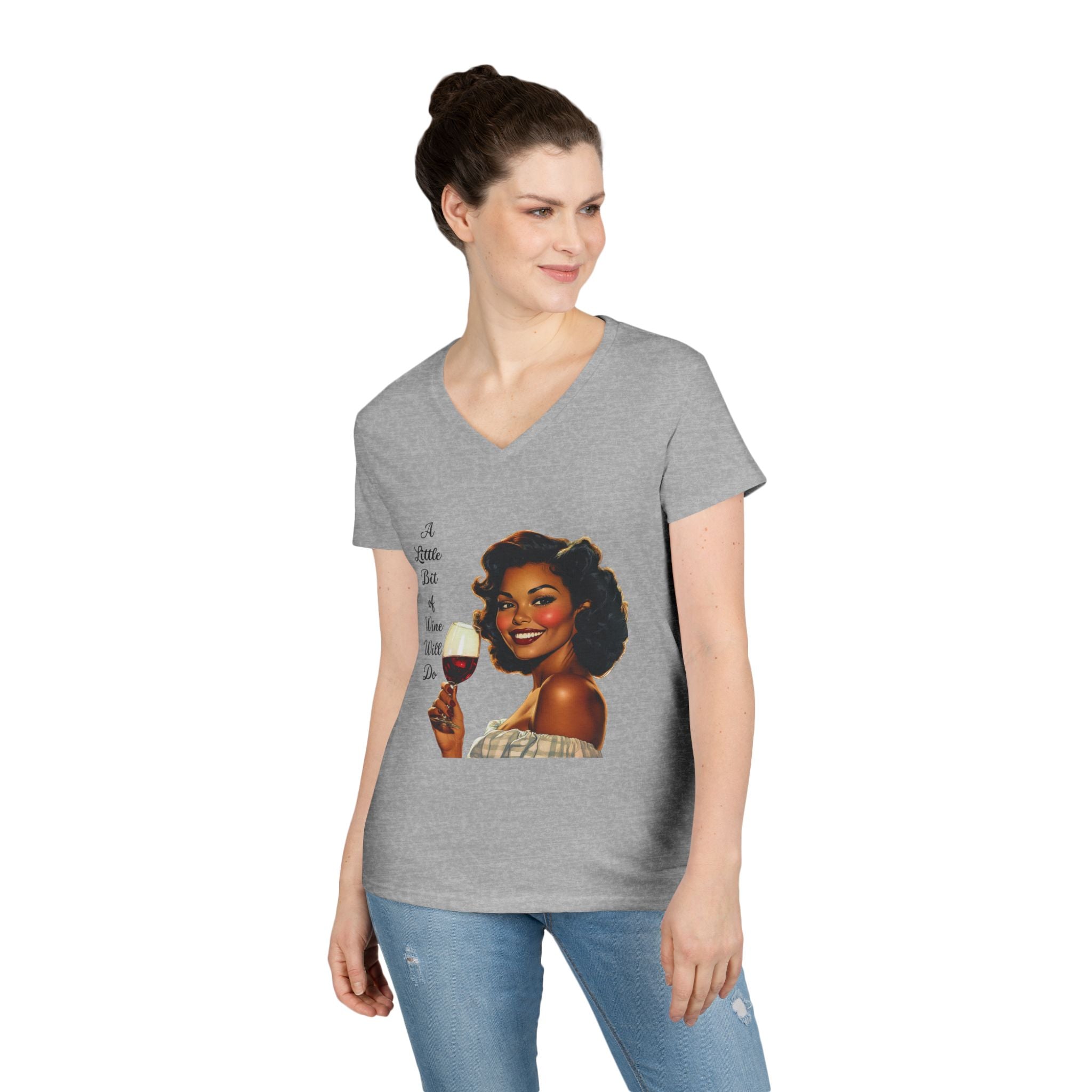 Ladies' V-Neck T-Shirt — Retro Woman Holding Wine Glass “A Little Bit of Wine Won’t Do”