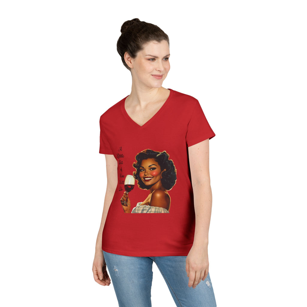 Ladies' V-Neck T-Shirt — Retro Woman Holding Wine Glass “A Little Bit of Wine Won’t Do”
