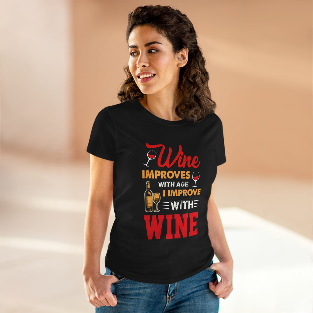Wine Improves With Age—I Improve With Wine T-Shirt